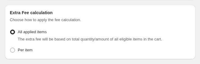 Extra Fee calculation card: All applied items or Per item