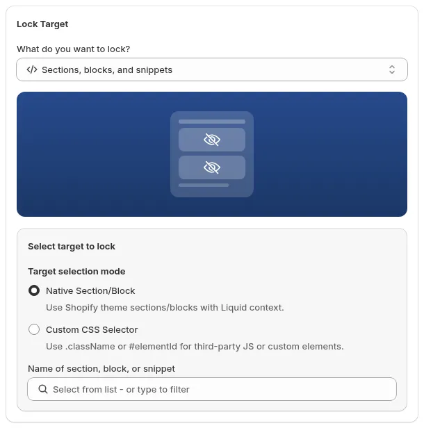Sections, blocks, and snippets target: Target selection mode (Native Section/Block or Custom CSS Selector) and the Name of section, block, or snippet field