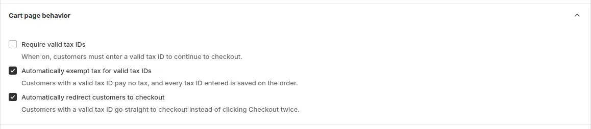 Cart page behavior: Require valid tax IDs, Automatically exempt tax for valid tax IDs, Automatically redirect customers to checkout