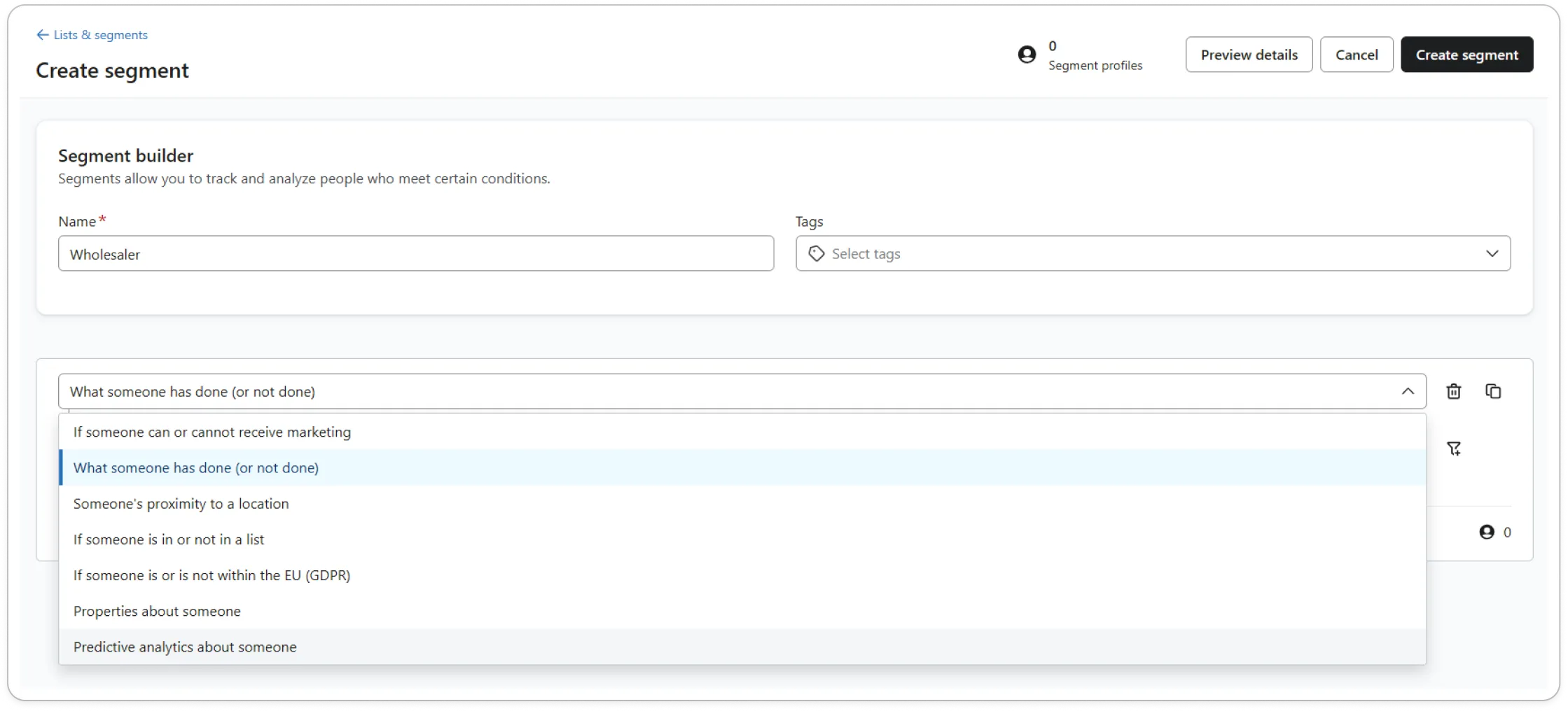Klaviyo Create segment page for a Wholesaler segment with the condition dropdown open on What someone has done (or not done)