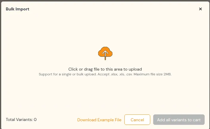 Bulk Import modal on the storefront: drop zone for .xlsx, .xls or .csv up to 2 MB, Download Example File, Cancel and Add all variants to cart