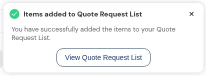 Confirmation after clicking Add to quote: Items added to Quote Request List, with View Quote Request List